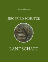 Landschaft - Siegfried Sch&uuml;tze