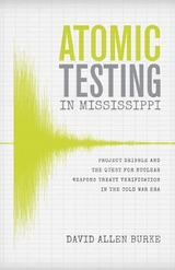 Atomic Testing in Mississippi - David Allen Burke