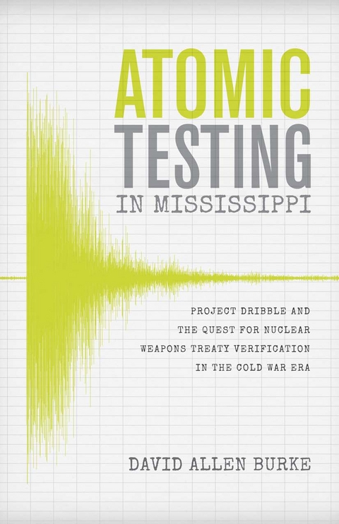 Atomic Testing in Mississippi - David Allen Burke