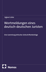 Wortmeldungen eines deutsch-deutschen Juristen - Sighart L&ouml;rler