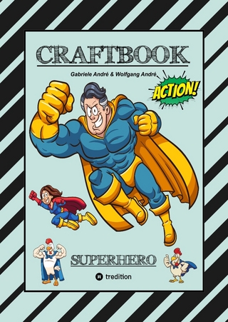CRAFTBOOK - SUPERHELDEN - TOLLE MOTIVE - BASTELANLEITUNG SUPERHELDENKOSTÜM - KNIFFLIGE RÄTSEL - LUSTIGE AUFGABEN - IDEENFINDUNG - TIERE