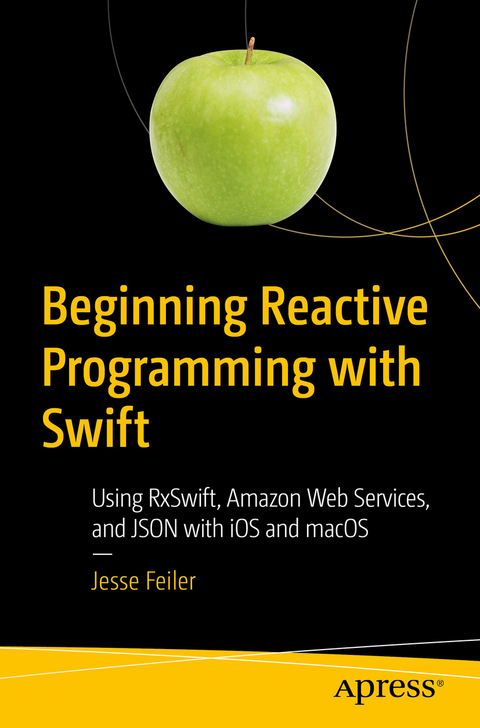 Beginning Reactive Programming with Swift -  Jesse Feiler