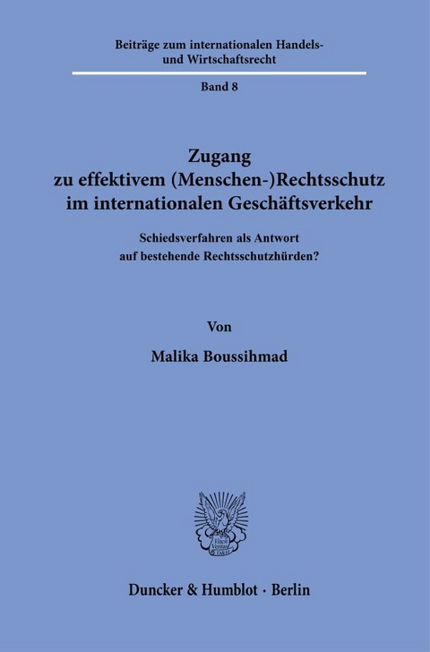 Zugang zu effektivem (Menschen-)Rechtsschutz im internationalen Gesch&auml;ftsverkehr - Malika Boussihmad