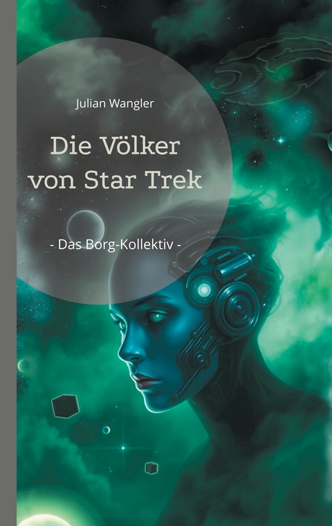 Die V&ouml;lker von Star Trek - Julian Wangler
