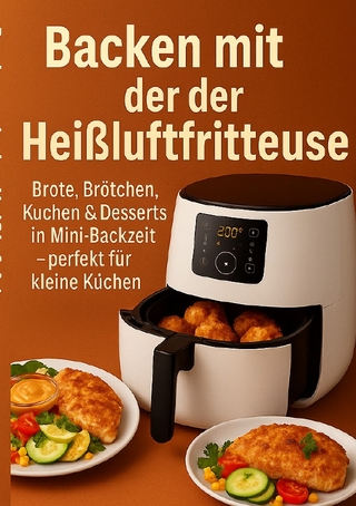 Backen mit der Heißluftfritteuse