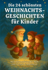 Die 24 sch&ouml;nsten Weihnachtsgeschichten f&uuml;r Kinder - Victoria Berlinger