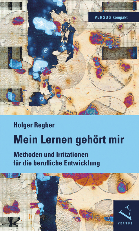 Mein Lernen gehört mir - Holger Regber