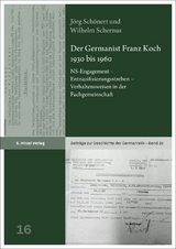 Der Germanist Franz Koch 1930 bis 1960 - J&ouml;rg Sch&ouml;nert, Wilhelm Schernus