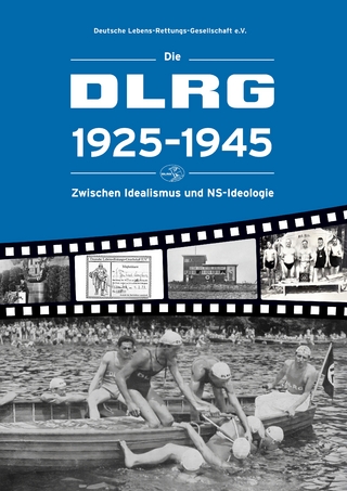 Die DLRG 1925-1945 - Zwischen Idealismus und NS-Ideologie