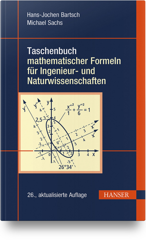 Taschenbuch mathematischer Formeln für Ingenieur- und Naturwissenschaften - Hans-Jochen Bartsch, Michael Sachs