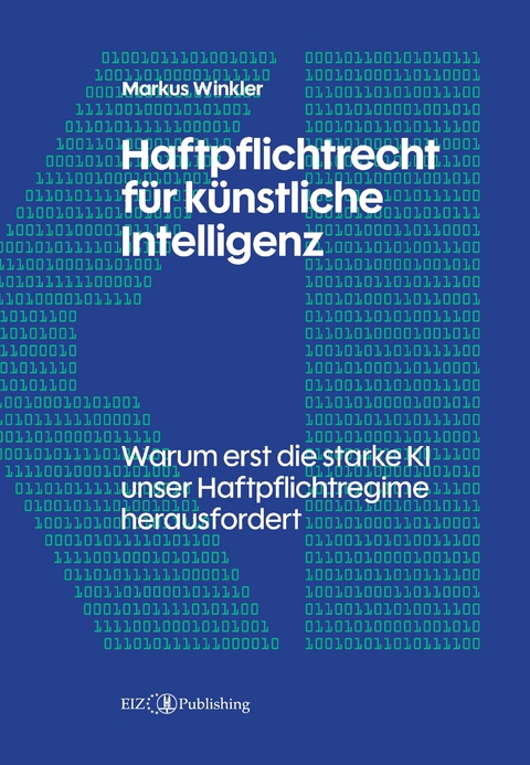 Haftpflichtrecht f&uuml;r k&uuml;nstliche Intelligenz - Markus Winkler