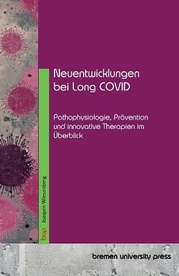 Neuentwicklungen bei Long COVID - Joaquin Wiesenberg
