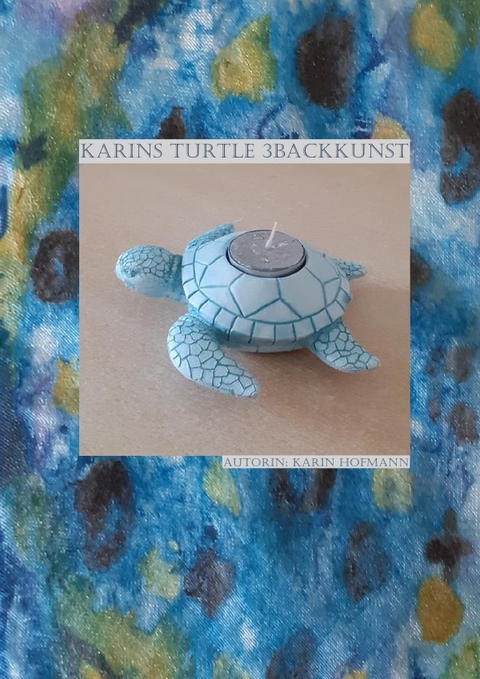 Karins Turtle 3Backkunst - Karin Hofmann
