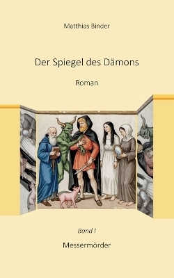 Der Spiegel des D&auml;mons - Matthias Binder