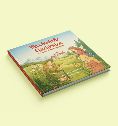 M&auml;rchenhafte Geschichten aus dem Kr&auml;utergarten - Rosi Mangger