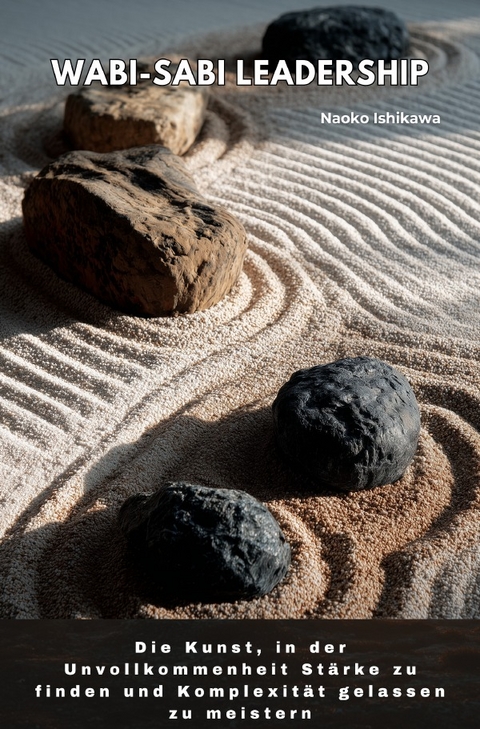 Wabi-Sabi Leadership - Naoko Ishikawa