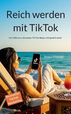 Reich werden mit TikTok