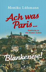 Ach was Paris ... Blankenese! - Monika L&uuml;hmann