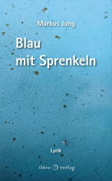 Blau mit Sprenkeln - Markus Jung