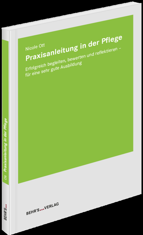 Praxisanleitung in der Pflege - Nicole Ott