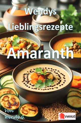 Wendys Lieblingsrezepte - Amaranth