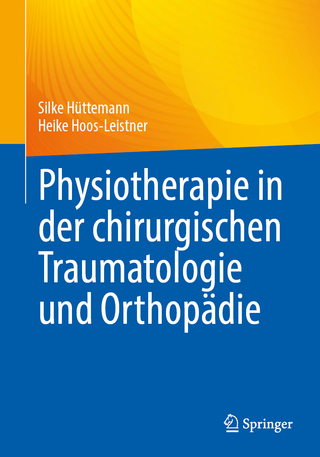 Physiotherapie in der chirurgischen Traumatologie und Orthopädie