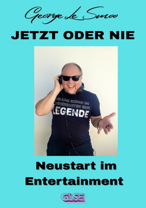 Jetzt oder Nie - George Le Smoo