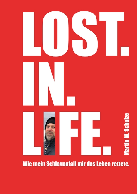 Lost. In. Life. - Martin Schulze