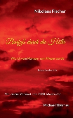 Barfuß durch die Hölle