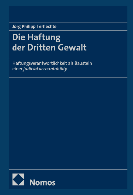 Die Haftung der Dritten Gewalt - J&ouml;rg Philipp Terhechte