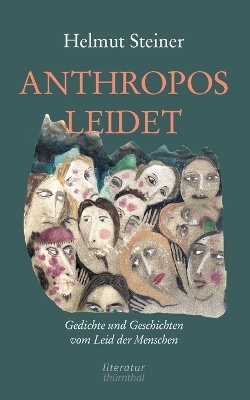 ANTHROPOS LEIDET - Helmut Steiner