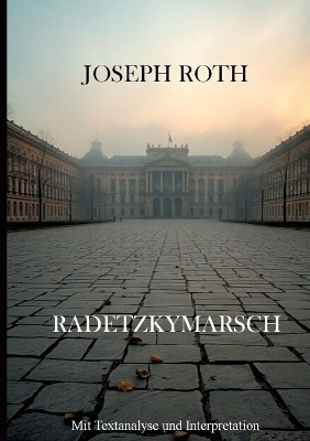 Radetzkymarsch - Joseph Roth