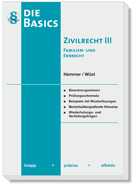 Die Basics Zivilrecht III -Familien- und Erbrecht - Karl-Edmund Hemmer, Achim W&uuml;st, Michael Grieger