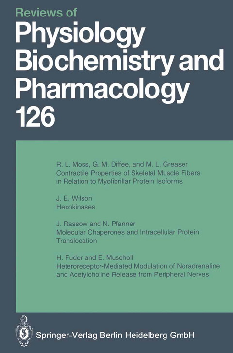 Reviews of Physiology, Biochemistry and Pharmacology - M. P. Blaustein, H. Grunicke, E. Habermann, D. Pette, H. Reuter, B. Sakmann, G. Schultz, M. Schweiger, E. R. Weibel, E. M. Wright