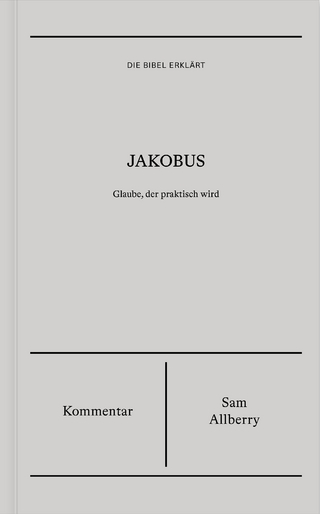 Jakobus | Kommentar (Die Bibel erklärt)