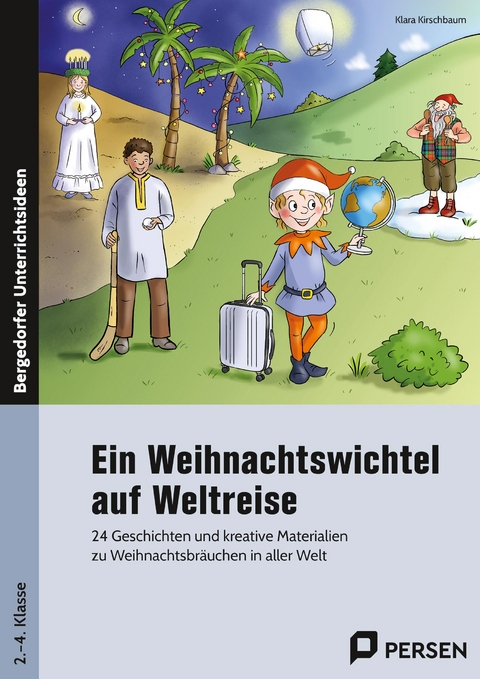 Ein Weihnachtswichtel auf Weltreise - Klara Kirschbaum