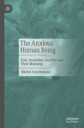 The Anxious Human Being