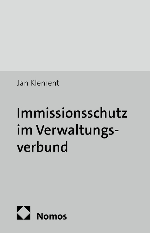 Immissionsschutz im Verwaltungsverbund - Jan Klement