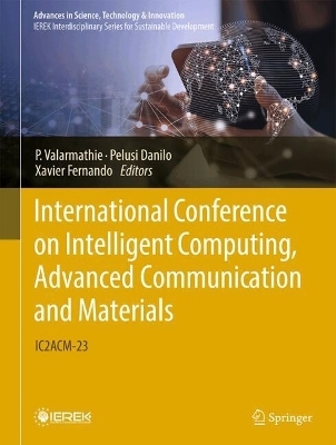 International Conference on Intelligent Computing, Advanced Communication and Materials