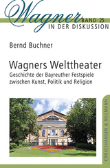 Wagners Welttheater - Bernd Buchner