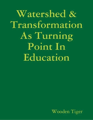 Watershed & Transformation As Turning Point In Education