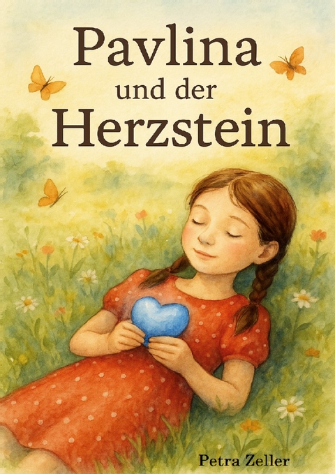 Pavlina und der Herzstein - Petra Zeller