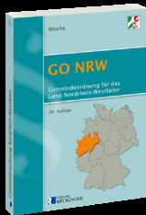 Gemeindeordnung für das Land Nordrhein-Westfalen (GO NRW) - Bösche, Ernst-Dieter
