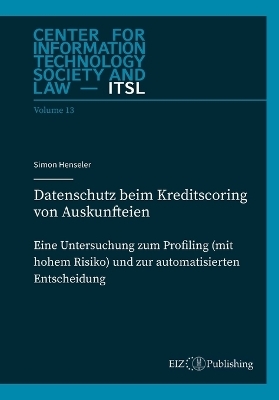Datenschutz beim Kreditscoring von Auskunfteien - Simon Henseler