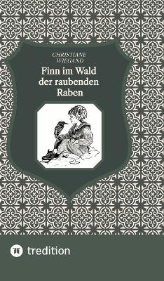 Finn im Wald der raubenden Raben