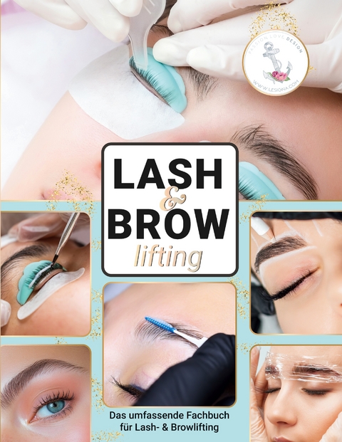 Lash Lifting (Wimpernlifting) & Brow Lifting (Augenbrauenlaminierung) - Lesigna Edition, Lena Jung