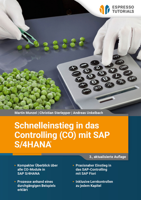 Schnelleinstieg in das Controlling (CO) mit SAP S/4HANA - Martin Munzel, Sterlepper Christian, Andreas Unkelbach