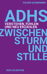 ADHS Zwischen Sturm und Stille - Volker Schwennen