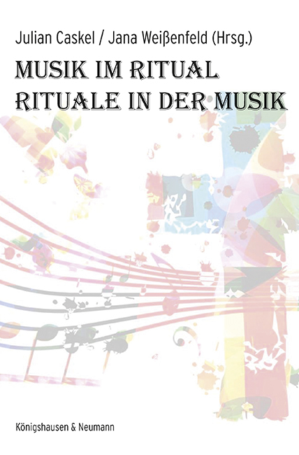 Musik im Ritual &ndash; Rituale in der Musik - 