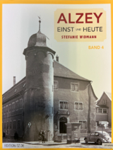 Alzey Einst und Heute - Stefanie Widmann
